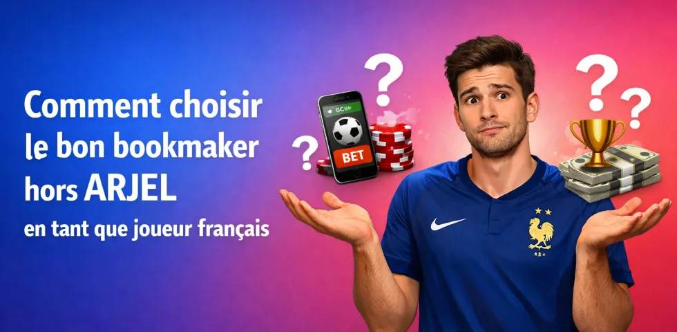 Comment choisir le bon bookmaker hors ARJEL en tant que joueur français